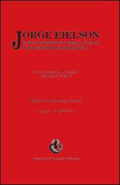 Jorge Eielson. Gestos ancestrales y formas actuales. Ediz. italiana e spagnola