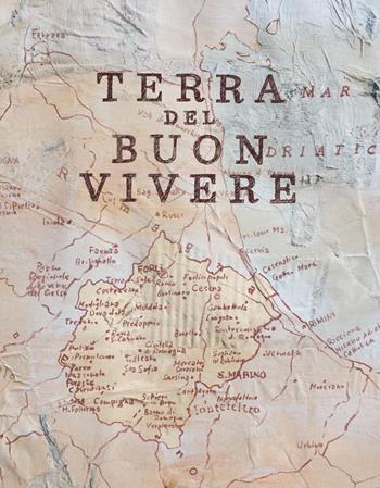 Terra del buon vivere. Ediz. bilingue - Monica Fantini, Cristina Casadei, Nicole Poggi - Libro Edit Sapim 2017 | Libraccio.it