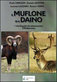Il muflone ed il daino. I due ungulati che attraversarono il Mediterraneo  - Libro Geographica 2011 | Libraccio.it