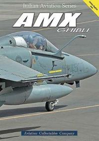 AMX «Ghibli» - Federico Anselmino - Libro Aviation Collectables Company 2012, Italian Aviation Series | Libraccio.it