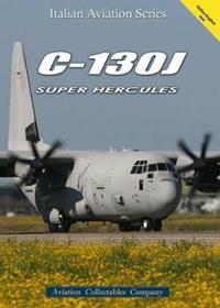 C-130J Super Hecules - Marco Rossi - Libro Aviation Collectables Company 2014, Italian Aviation Series | Libraccio.it