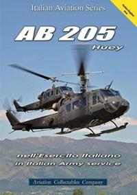 AB 205 Huey. Nell'esercito italiano. Ediz. italiana e inglese - Giancarlo Gastaldi - Libro Aviation Collectables Company 2014, Italian Aviation Series | Libraccio.it
