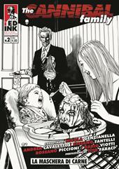 The cannibal family. Vol. 2: La maschera di carne