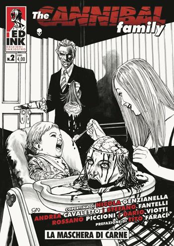The cannibal family. Vol. 2: La maschera di carne - Stefano Fantelli, Rossano Piccioni - Libro Inkiostro 2017 | Libraccio.it