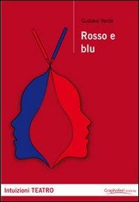 Rosso e blu - Gustavo Verde - Libro Graphofeel 2012 | Libraccio.it