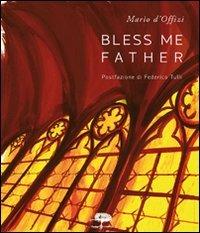 Bless me father - Mario D'Offizi - Libro Compagnia delle Lettere 2011, Scioglilingua | Libraccio.it