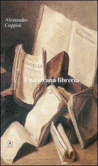 Una strana libreria - Alessandro Cuppini - Libro Apostrofo 2011 | Libraccio.it