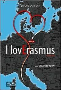 I lovErasmus... un anno fuori - Simone Lamberti - Libro Leggere per Cambiare 2012, Euphoria | Libraccio.it