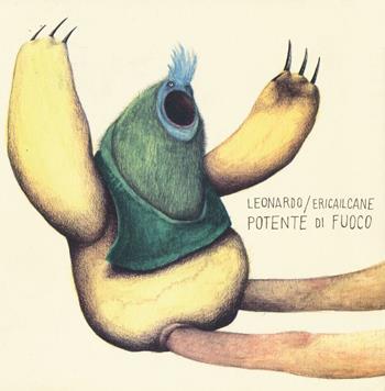 Potente di fuoco. Disegni su carta 1985-2009. Ediz. a colori - Ericailcane - Libro Modo Infoshop 2012 | Libraccio.it