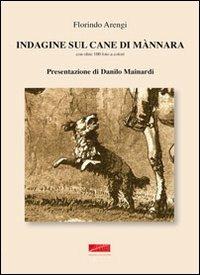 Indagine sul cane di mannara - Florindo Arengi - Libro Maurizio Vetri Editore 2011 | Libraccio.it