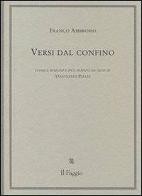 Versi dal confino - Franco Ambrosio - Libro Il Faggio 2010, Tratti | Libraccio.it