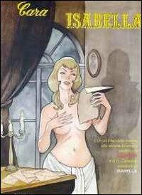 Cara Isabella. Lettere a un'eroina dei fumetti - Giorgio Pedrazzi, Graziella Di Prospero - Libro Nuvoloso 2004 | Libraccio.it