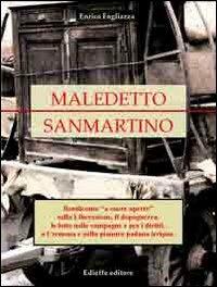 Maledetto Sanmartino - Kiro, Deo - Libro Edieffe Editore 2010 | Libraccio.it