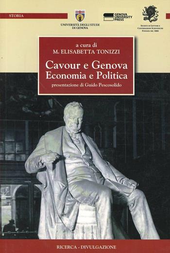 Cavour e Genova. Economia e politica  - Libro Genova University Press 2012 | Libraccio.it