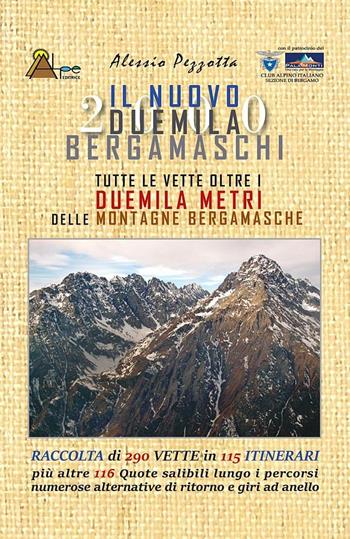 Il nuovo Duemila bergamaschi. Tutte le cima oltre duemila metri delle montagne bergamasche - Alessio Pezzotta - Libro L'AL.PE. 2019 | Libraccio.it