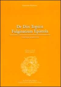De diis topicis fulginatium epistola (rist. anast.) - Giacomo Biancani - Libro Centro Ricerche F. Frezzi 2014 | Libraccio.it