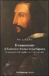Il commissariato di Ludovico Ariosto in Garfagnana. Il Ludovico della tranquillità tra i «poveri humili»