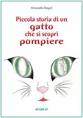 Piccola storia di un gatto che si scoprì pompiere