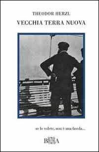 Vecchia terra nuova - Theodor Herzl - Libro Bibliotheca Aretina 2012 | Libraccio.it