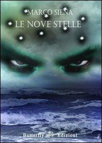 Le nove stelle - Marco Siena - Libro Butterfly Edizioni 2012, Labirinti | Libraccio.it