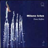 Milano ictus. Con DVD - Dome Bulfaro - Libro Mille Gru 2015 | Libraccio.it