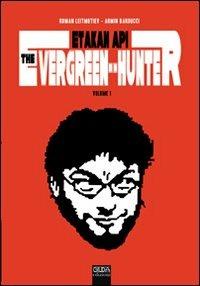Etakan api. The evergreen hunter - Armin Barducci, Roman Leitmotiev - Libro Giuda Edizioni 2011 | Libraccio.it