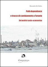 Path dependence e tracce di cambiamento a Taranto. Un'analisi socio-economica