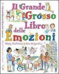 Il grande grosso libro delle emozioni - Mary Hoffmann - Libro Lo Stampatello 2013 | Libraccio.it