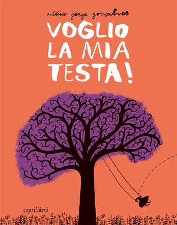 Voglio la mia testa! Ediz. illustrata - António Jorge Gonçalves - Libro Equilibri Editrice 2017, Max storie selvagge | Libraccio.it