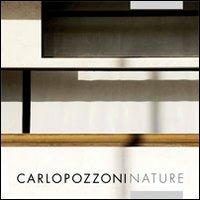 Carlo Pozzoni nature. Ediz. illustrata  - Libro Carlo Pozzoni Fotoeditore 2019 | Libraccio.it