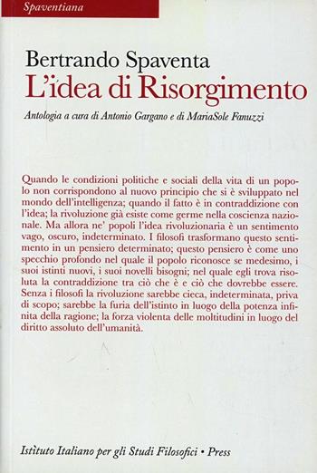 Idea di Risorgimento - Bertrando Spaventa - Libro Ist. Italiano Studi Filosofici 2011 | Libraccio.it