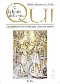 È qui la fonte della vita - Marcello Semeraro - Libro Miter Thev 2012 | Libraccio.it