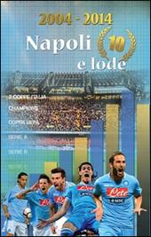 2004-2014 Napoli 10 e lode