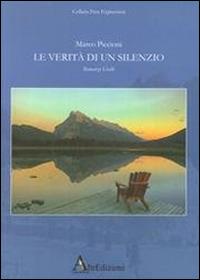 Le verità di un silenzio - Marco Piccioni - Libro AltrEdizioni Casa Editrice 2013, Free expression | Libraccio.it