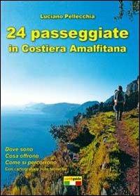 24 passeggiate in Costiera amalfitana - Luciano Pellecchia - Libro Officine Zephiro 2011, Cart&guide | Libraccio.it