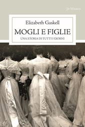 Mogli e figlie. Una storia di tutti i giorni