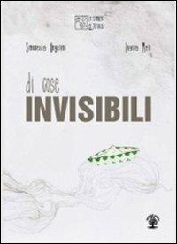 Di cose invisibili - Simonetta Angelini, Ilaria Meli - Libro Albero Niro 2013, Le stanze di Teresa | Libraccio.it