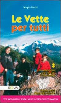 Le vette per tutti. Vol. 3 - Sergio Piotti - Libro E-QUA 2013 | Libraccio.it