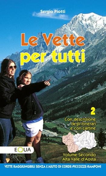 Le vette per tutti. Vol. 2 - Sergio Piotti - Libro E-QUA 2012 | Libraccio.it