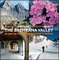 The Brembana valley. History nature flavours sport as you've never experienced it before - Marta Gaia Torriani - Libro E-QUA 2013 | Libraccio.it