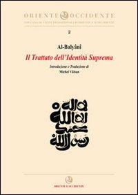Oriente e Occidente. Vol. 2 - Al-Balyânî - Libro Oriente e Occidente 2010, St. tradizionali d'Oriente e d'Occidente | Libraccio.it