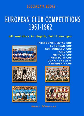 European club competitions 1961-1962 in association football - Marco D'Avanzo - Libro Soccerdata 2015 | Libraccio.it