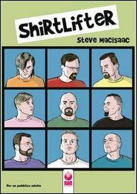 Shirtlifter - Steve MacIsaac - Libro Renbooks 2016 | Libraccio.it