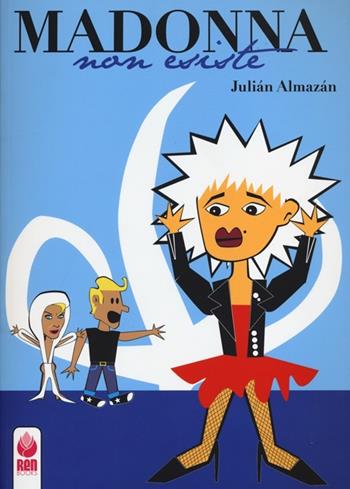 Madonna non esiste - Julián González Almazán - Libro Renbooks 2016 | Libraccio.it