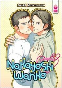 Nakayoshi Wanko. L'amico del cuore - Inaki Matsumoto - Libro Renbooks 2016 | Libraccio.it