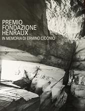 Premio Fondazione Henraux in memoria di Erminio Cidonio. Ediz. multilingue