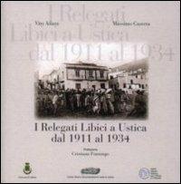 I relegati libici a Ustica dal 1911 al 1934 - Vito Ailara, Massimo Caserta - Libro Centro Studi Isola di Ustica 2012 | Libraccio.it