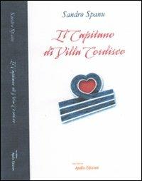 Il capitano di villa Cordisco - Sandro Spanu - Libro Apollo Edizioni 2011 | Libraccio.it