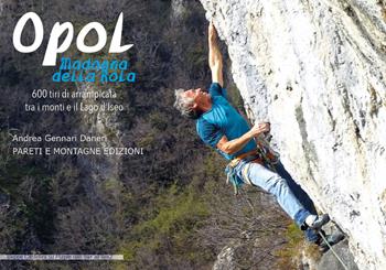 Opol. Madonna della Rota - Andrea Gennari Daneri - Libro Pareti e Montagne 2021 | Libraccio.it