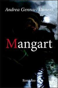 Mangart - Andrea Gennari Daneri - Libro Pareti e Montagne 2012 | Libraccio.it